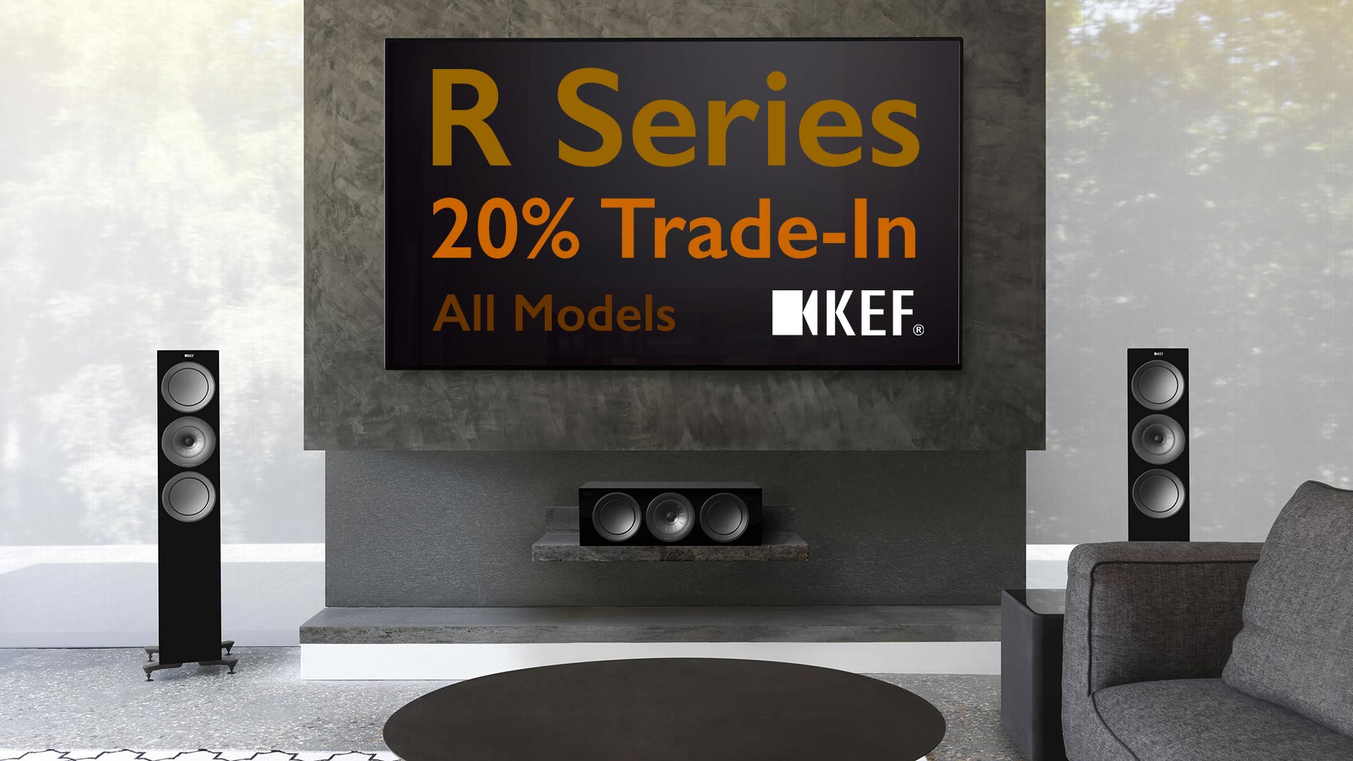 KEF R Series 20% Trade-In Promotion | Unilet Sound & Vision